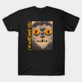 I'M WATCHING YOU T-Shirt